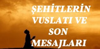 Şehitlerin Vuslatı ve Son Mesajları