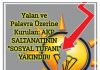 Yalan ve Palavra Üzerine Kurulan: AKP SALTANATININ “SOSYAL TUFANI” YAKINDIR!